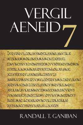 Aeneid 7 - Vergil, and Ganiban, Randall T (Editor)