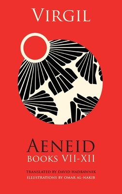 Aeneid, Books VII-XII - Virgil, David, and Hadbawnik (Translated by)