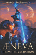 Aeneva: The Path to Cultivation