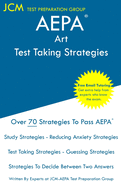 AEPA Art - Test Taking Strategies: AEPA NT503 Exam - Free Online Tutoring - New 2020 Edition - The latest strategies to pass your exam.