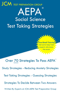 AEPA Social Science - Test Taking Strategies: AEPA NT303 Exam - Free Online Tutoring - New 2020 Edition - The latest strategies to pass your exam.