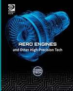 Aero Engines and Other High Precision Tech