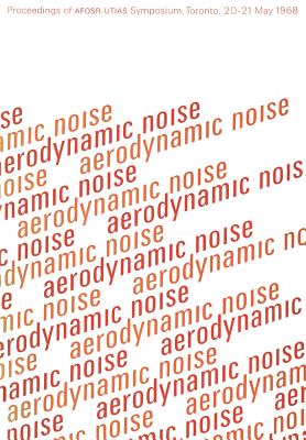 Aerodynamic Noise - Ribner, H S (Editor)