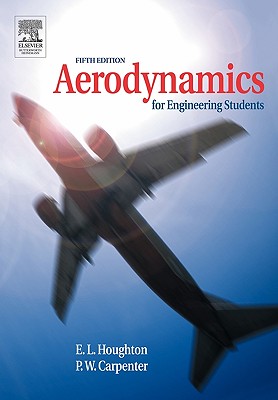 Aerodynamics for Engineering Students - Houghton, E L, and Carpenter, P W