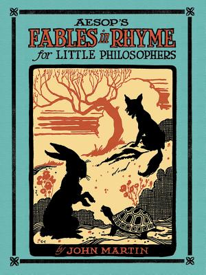 Aesop's Fables in Rhyme for Little Philosophers - Martin, John, and Carlson, George Leonard, and White, W Fletcher