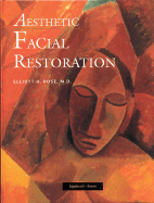 Aesthetic Facial Restoration - Rose, Elliott H, and Rose, P