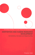 Aesthetics and Human Resource Development: Connections, Concepts and Opportunities