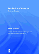 Aesthetics of Absence: Texts on Theatre