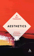 Aesthetics: The Key Thinkers