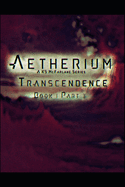 Aetherium Transcendence: Book One Part Three