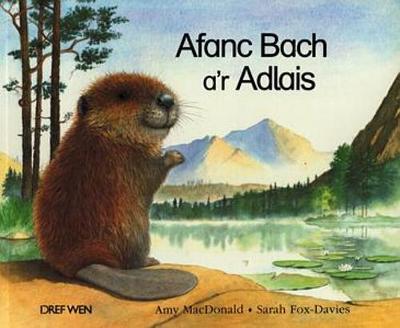Afanc Bach a'r adlais - MacDonald, Amy, and Fox-Davies, Sarah (Illustrator)