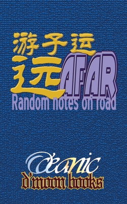 Afar: Random Notes on Road - O'Ceanic, and D'Moon Team (Creator)