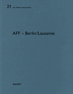 AFF - Berlin/Lausanne: De aedibus international 21