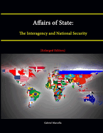 Affairs of State: The Interagency and National Security [Enlarged Edition]