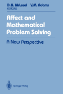 Affect and Mathematical Problem Solving: A New Perspective