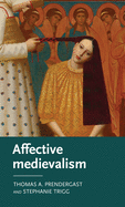 Affective Medievalism: Love, Abjection and Discontent