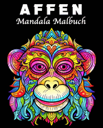 Affen Mandala Malbuch: 30 Einzigartige Affen Musters Stressmanagement und Entspannung Malbuch