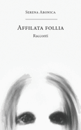 Affilata follia: Racconti