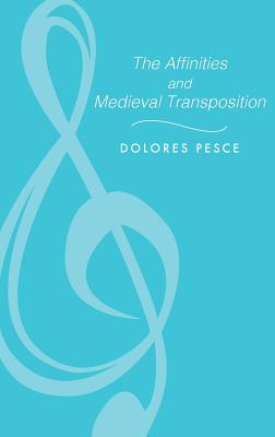 Affinities and Medieval Transposition - Pesce, Dolores D