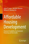 Affordable Housing Development: Financial Feasibility, Tax Increment Financing and Tax Credits