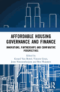 Affordable Housing Governance and Finance: Innovations, partnerships and comparative perspectives