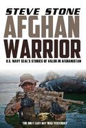 Afghan Warrior: U.S. Navy Seals Stories of Valor in Afghanistan