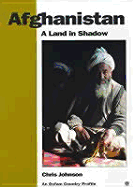 Afghanistan: A Land in Shadow - Johnson, Chris