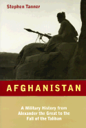 Afghanistan: A Military History from Alexander the Great to the Present