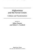 Afghanistan and the Soviet Union: Collision and Transformation