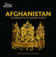 Afghanistan: Crossroads of the Ancient World