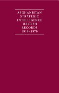 Afghanistan Strategic Intelligence 1919-1970 4 Volume Hardback Set: British Records