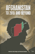 Afghanistan: To 2015 and Beyond