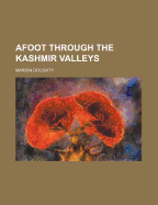 Afoot Through the Kashmir Valleys