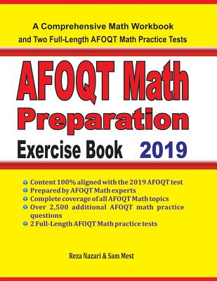 AFOQT Math Preparation Exercise Book: A Comprehensive Math Workbook and Two Full-Length AFOQT Math Practice Tests - Mest, Sam, and Nazari, Reza