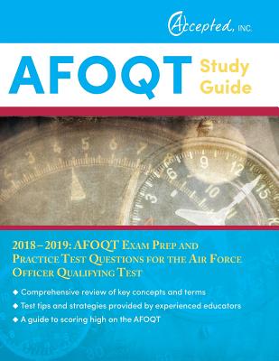 AFOQT Study Guide 2018-2019: AFOQT Exam Prep and Practice Test Questions for the Air Force Officer Qualifying Test - Afoqt Exam Prep Team