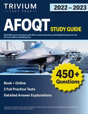 AFOQT Study Guide 2022-2023: Exam Prep Book with 450+ Practice Questions and Detailed Answers for the Air Force Officer Qualifying Test - Simon