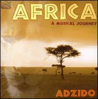 Africa: A Musical Journey - Adzido