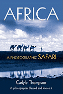 Africa: A Photographic Safari