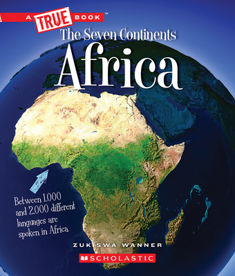 Africa (a True Book: The Seven Continents) - Wanner, Zukiswa