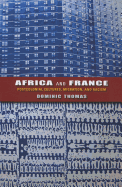 Africa and France: Postcolonial Cultures, Migration, and Racism