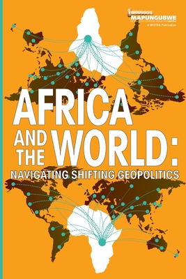 Africa and the World: Navigating Shifting Geopolitics - Kornegay Jnr, Francis (Editor)