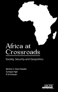 Africa at Crossroads: Society Security and Geopolitics
