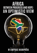 Africa Between Progress and Hope: An Optimistic View