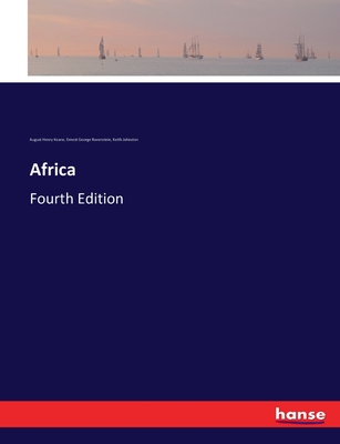 Africa: Fourth Edition - Keane, August Henry, and Ravenstein, Ernest George, and Johnston, Keith