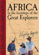 Africa in the Footsteps of the Great Explorers