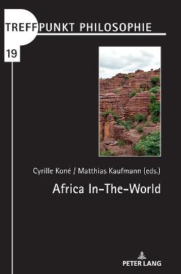 Africa In-The-World - Kaufmann, Matthias (Editor), and Kon, Cyrille B (Editor)