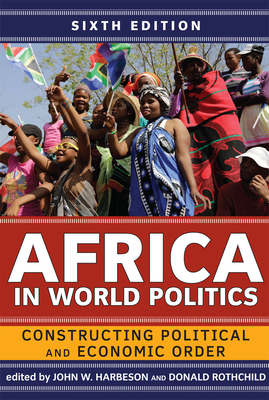Africa in World Politics: Constructing Political and Economic Order - W Harbeson, John, and Rothchild, Donald