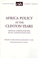 Africa Policy in the Clinton Years: Critical Choices for the Bush Administration