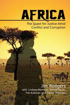 Africa: The Quest for Justice Amid Conflict and Corruption - Rodgers, Jim, and Reinisch, Lindsey, and Mohs, Rachel