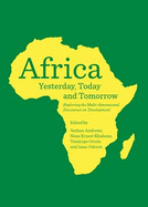 Africa Yesterday, Today and Tomorrow: Exploring the Multi-Dimensional Discourses on  ~Development (Tm)